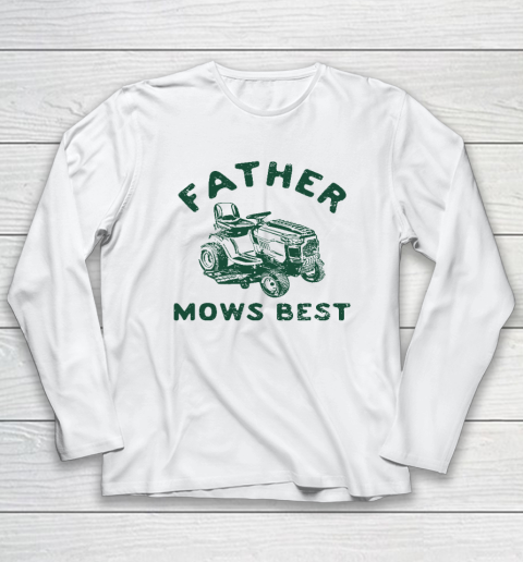 Father Mows Best Long Sleeve T-Shirt