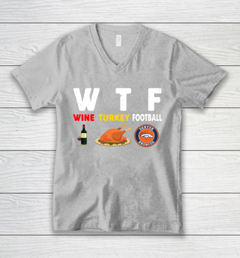 Denver Broncos Giving Day WTF Wine Turkey Football NFL V-Neck T-Shirt 3