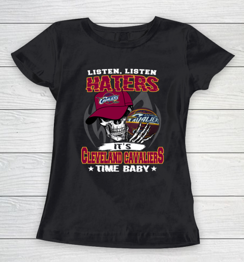 Listen Haters It is CAVALIERS Time Baby NBA Women's T-Shirt