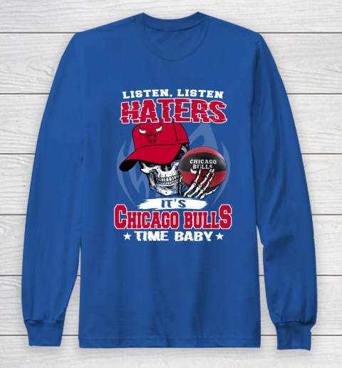 Listen Haters It is BULLS Time Baby NBA Long Sleeve T-Shirt 6