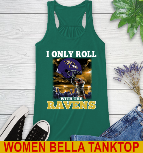 Baltimore Ravens NFL Football I Only Roll With My Team Sports Racerback Tank 5