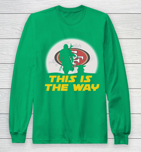 San Francisco 49ers NFL Football Star Wars Yoda And Mandalorian This Is The Way Long Sleeve T-Shirt 4