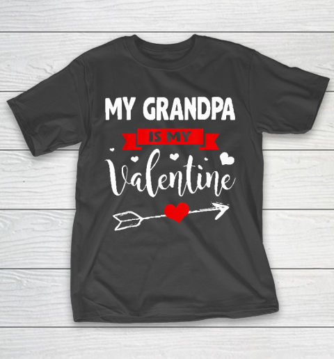 Grandpa Funny Gift Apparel  My Grandpa Is My Valentine Family Lover T-Shirt