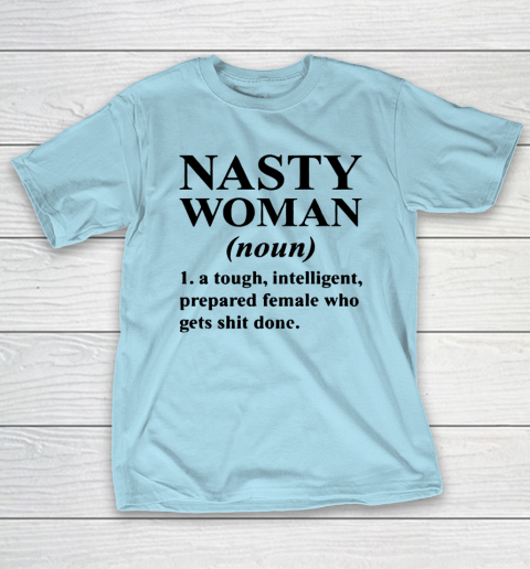 Nasty Woman Noun black T-Shirt 10