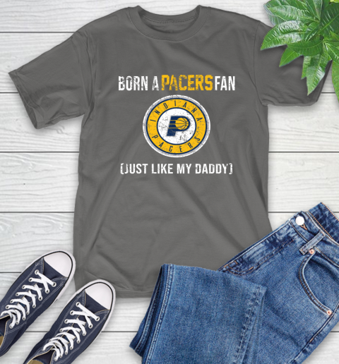 NBA Indiana Pacers Loyal Fan Just Like My Daddy Basketball Shirt T-Shirt 11