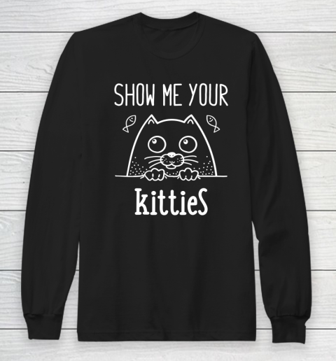 Show Me Your Kitties Funny Kitten Line Art Gift Cat Lover Long Sleeve T-Shirt