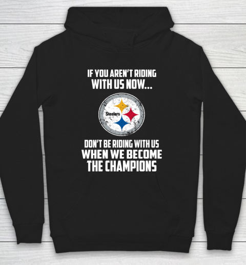 NFL Pittsburgh Steelers Football We Become The Champions Hoodie