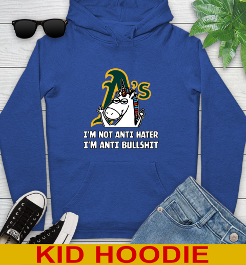 Oakland Athletics MLB Baseball Unicorn I'm Not Anti Hater I'm Anti Bullshit Youth Hoodie 10