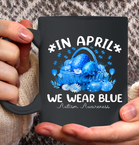 Blue Leopard Eggs Easter In April We Wear Blue Autism Kids Ceramic Mug 11oz