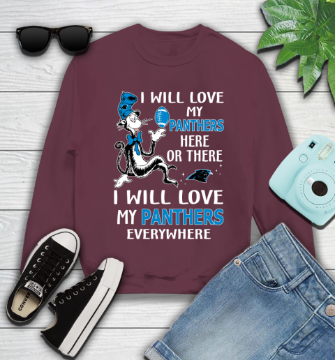 NFL Football Carolina Panthers I Will Love My Panthers Everywhere Dr Seuss Shirt Youth Sweatshirt 3