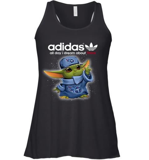 Baby Yoda Adidas All Day I Dream About Tennessee Titans Racerback Tank