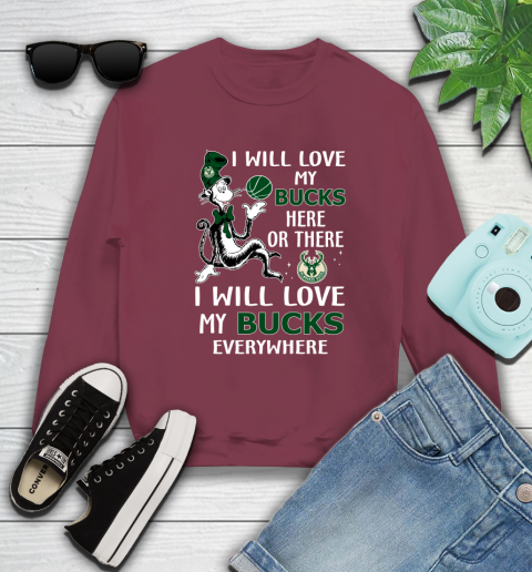 NBA Basketball Milwaukee Bucks I Will Love My Bucks Everywhere Dr Seuss Shirt Sweatshirt 5