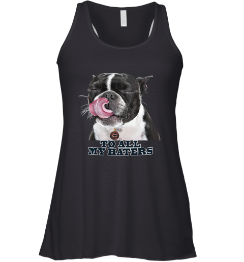 Chicago Bears To All My Haters Dog Licking Racerback Tank