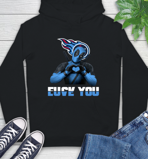 NHL Tennessee Titans Deadpool Love You Fuck You Football Sports Hoodie