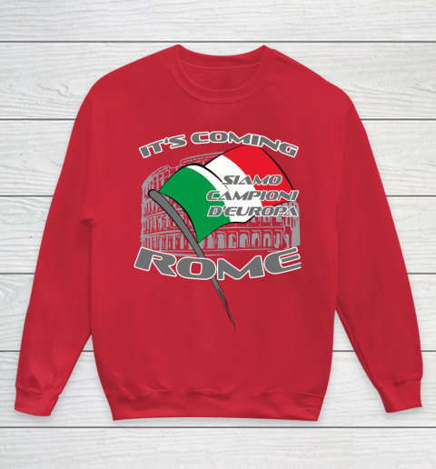 ITALIA Football Champions  SIAMO CAMPIONI D'EUROPA It's coming Rome Youth Sweatshirt 7