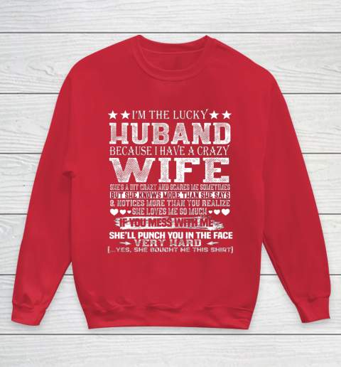 I Am A Lucky Husband I Have A Crazy Wife Valentine Gift Youth Sweatshirt 7