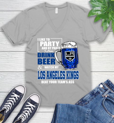 NHL I Like To Party And By Party I Mean Drink Beer And Watch My Los Angeles Kings Beat Your Team's Ass Hockey V-Neck T-Shirt 3