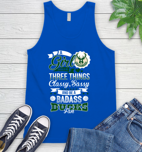 Milwaukee Bucks NBA A Girl Should Be Three Things Classy Sassy And A Be Badass Fan Tank Top 5 Milwaukee Bucks NBA A Girl Should Be Three Things Classy Sassy And A Be Badass Fan Tank Top - Image 5