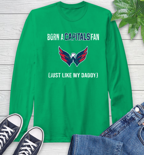 NHL Washington Capitals Hockey Loyal Fan Just Like My Daddy Shirt Long Sleeve T-Shirt 9