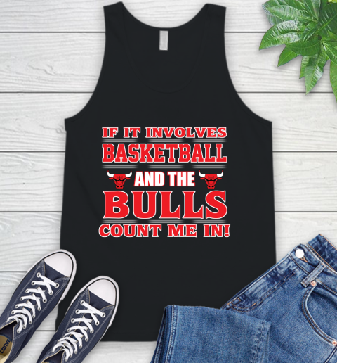 NBA If It Involves Basketball And Chicago Bulls Count Me In Sports Tank Top 2