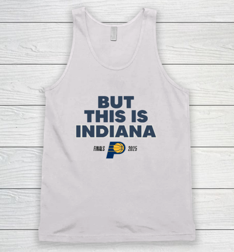 But This Is Indiana Tank Top