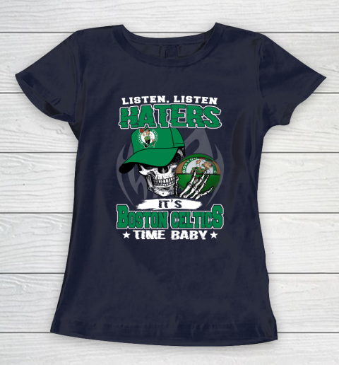 Listen Haters It is CELTICS Time Baby NBA Women's T-Shirt 2