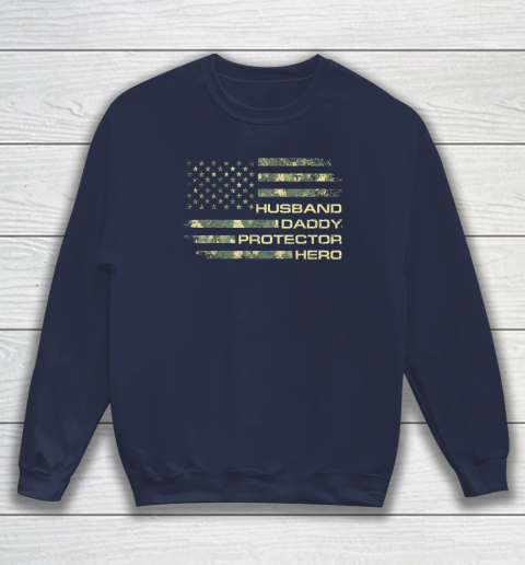 Husband Daddy Protector Hero Shirt Fathers Day American Flag Sweatshirt 2