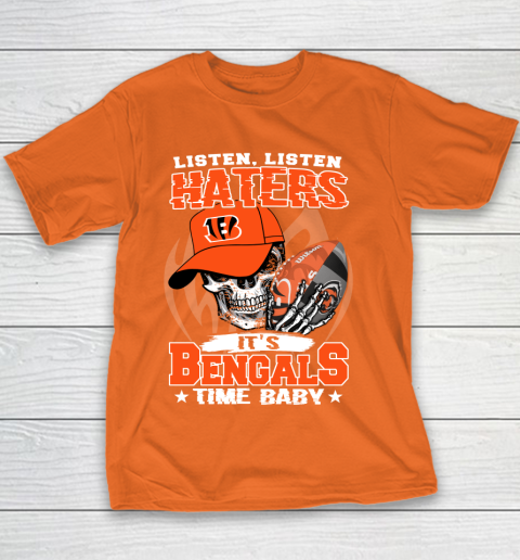 Listen Haters It is BENGALS Time Baby NFL Youth T-Shirt 4