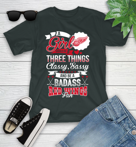 Detroit Red Wings NHL Hockey A Girl Should Be Three Things Classy Sassy And A Be Badass Fan Youth T-Shirt 6