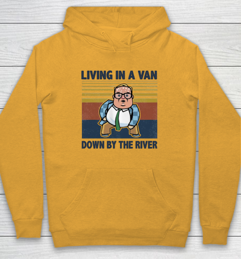 Matt Foley Living In A Van Down By The River Hoodie 2