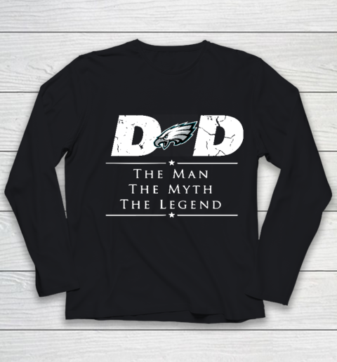 Philadelphia Eagles NFL Football Dad The Man The Myth The Legend Youth Long Sleeve
