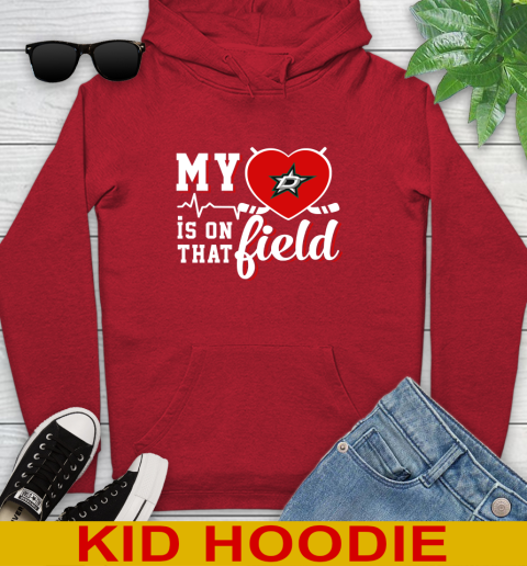 NHL My Heart Is On That Field Hockey Sports Dallas Stars Youth Hoodie 11