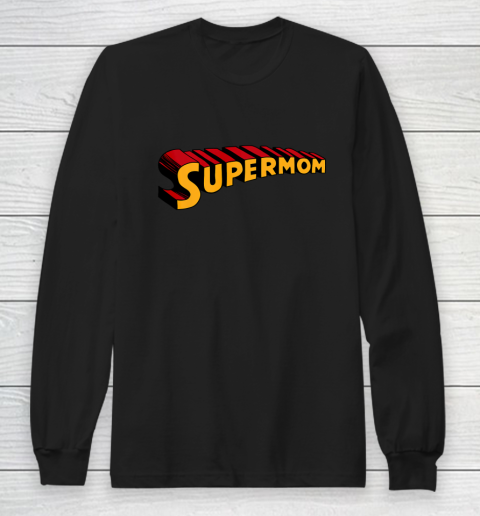 Super mom Superhero Mom for Super Mom Long Sleeve T-Shirt