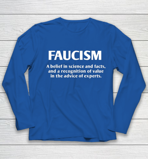 FAUCISM A belief in science and facts Youth Long Sleeve 7
