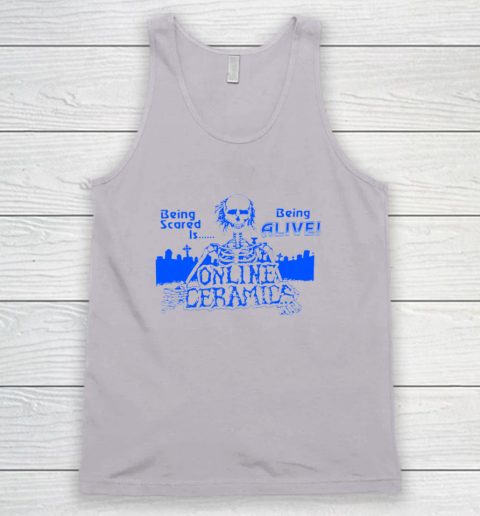Being Scared Is Being Alive Tank Top 2