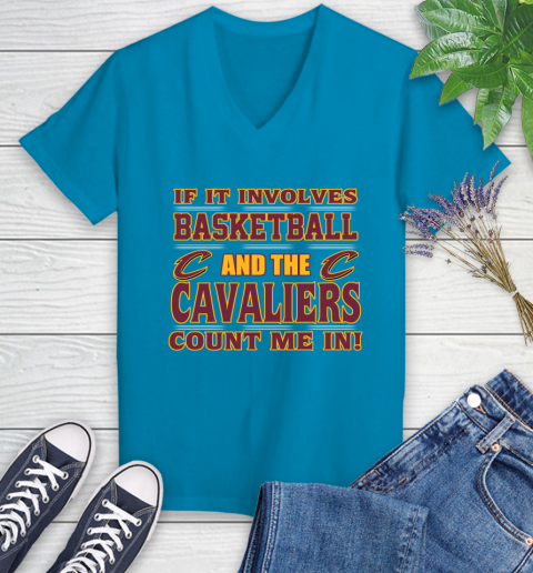 NBA If It Involves Basketball And Cleveland Cavaliers Count Me In Sports Women's V-Neck T-Shirt 7