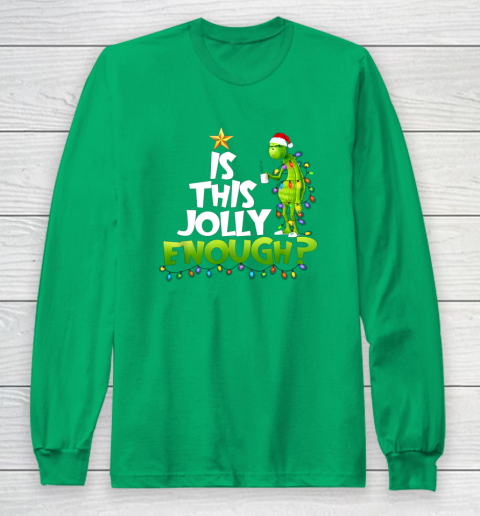 Grinch Is this jolly enough Noel merry christmas Long Sleeve T-Shirt 4