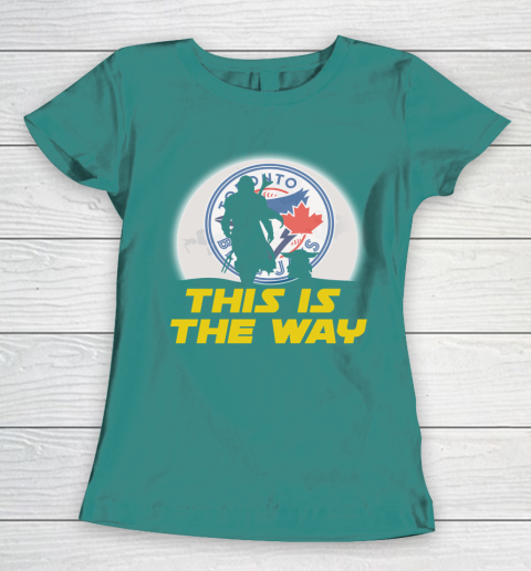 Toronto Blue Jays MLB Baseball Star Wars Yoda And Mandalorian This Is The Way Women's T-Shirt 10
