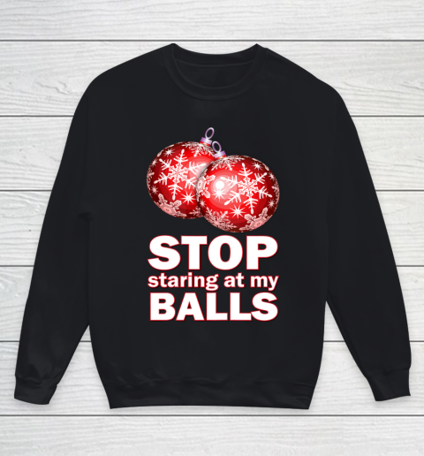 Stop Staring at my Balls Funny Christmas Holiday Pajama Youth Sweatshirt