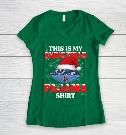 Tennessee Titans This Is My Christmas Pajama Shirt NFL Women's V-Neck T-Shirt 3