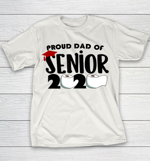 Father gift shirt Mens Proud Dad of a Class of 2020 Graduate Senior toilet paper T Shirt Youth T-Shirt