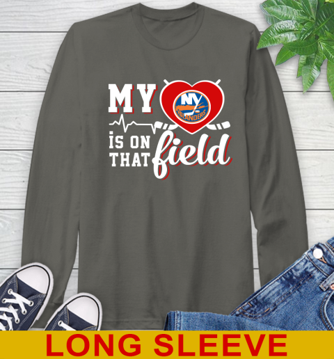NHL My Heart Is On That Field Hockey Sports New York Islanders Long Sleeve T-Shirt 10