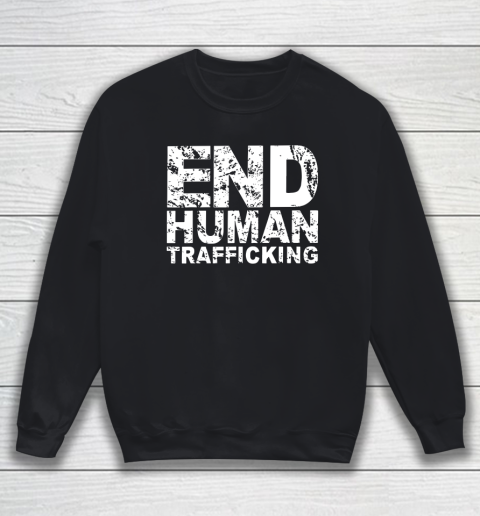 End Human Trafficking Shirt Sweatshirt