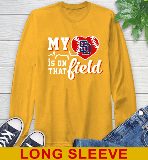 MLB My Heart Is On That Field Baseball Sports San Diego Padres Long Sleeve T-Shirt 2