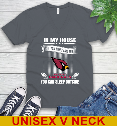 Arizona Cardinals NFL Football In My House If You Don't Like The Cardinals You Can Sleep Outside Shirt V-Neck T-Shirt 4