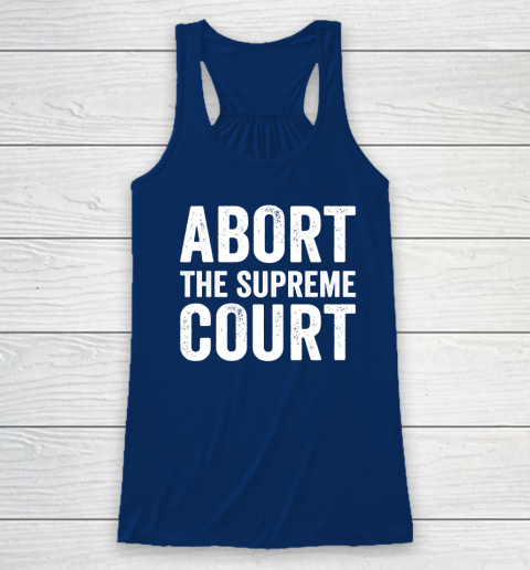 Abort The Supreme Court Racerback Tank 4