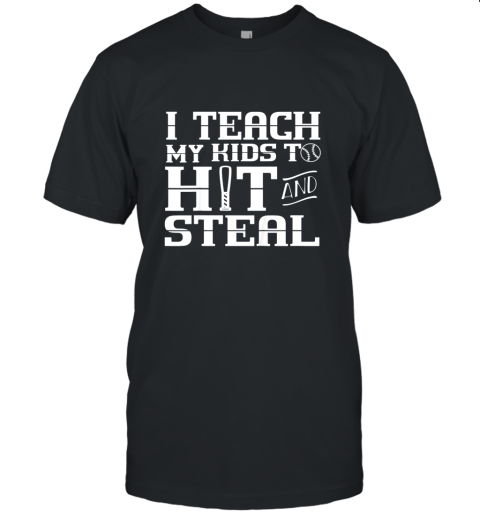 I Teach My Kids to Hit and Steal  Baseball Mom Unisex Jersey Tee
