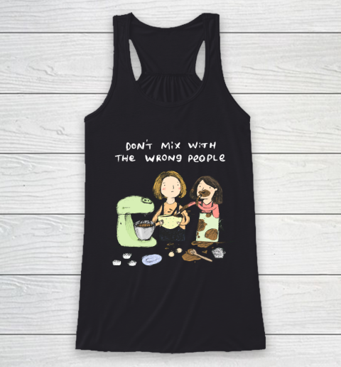 Mother's Day Funny Gift Ideas Apparel  Baking Advice T Shirt Racerback Tank