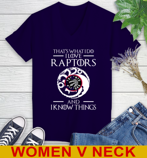 Toronto Raptors NBA Basketball That's What I Do I Love My Team And I Know Things Game Of Thrones 75