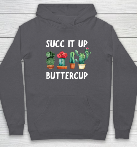 Cactus Lovers Succ It Up Buttercup Pun Funny novelty Hoodie 4